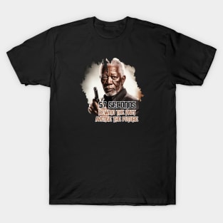 57 SECONDS Morgan Freeman T-Shirt